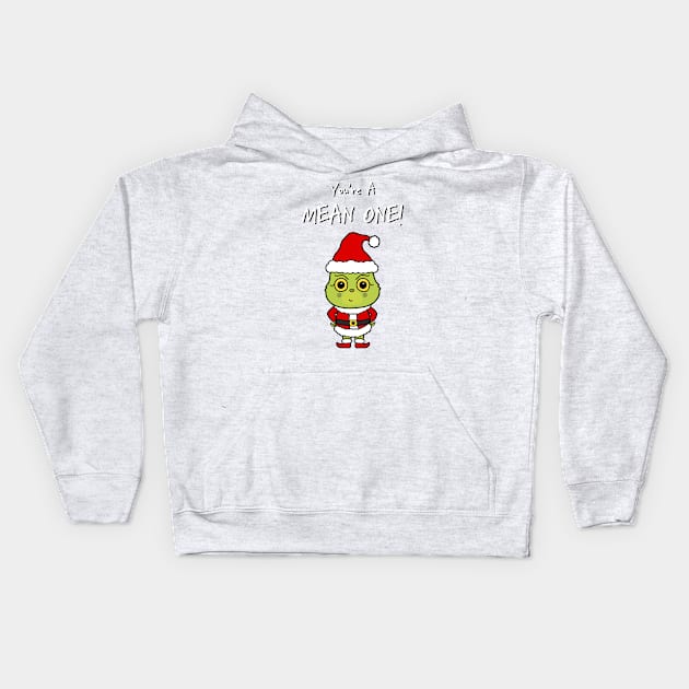 Mean One Cute Grinchmas Grouch Kids Hoodie by bluevolcanoshop@gmail.com